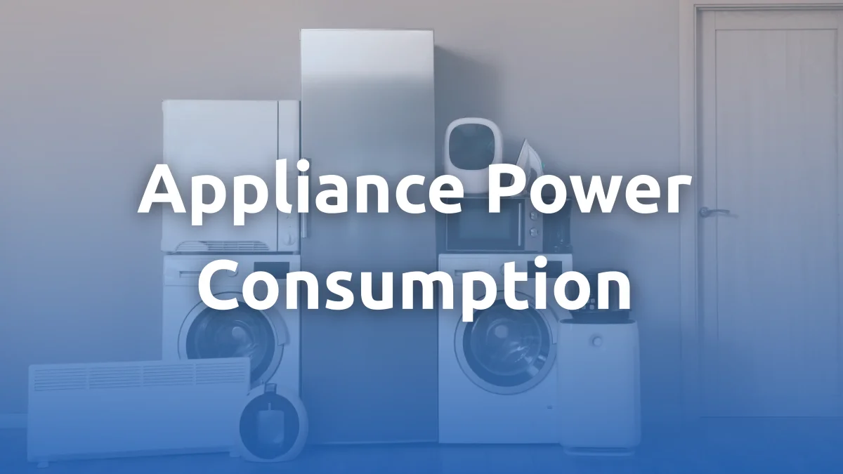 How Many Watts Do My Appliances Use?