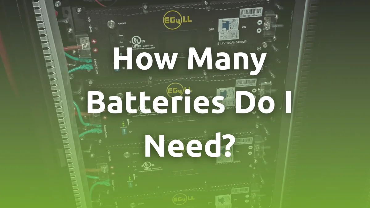 How Many Batteries Do I Need?
