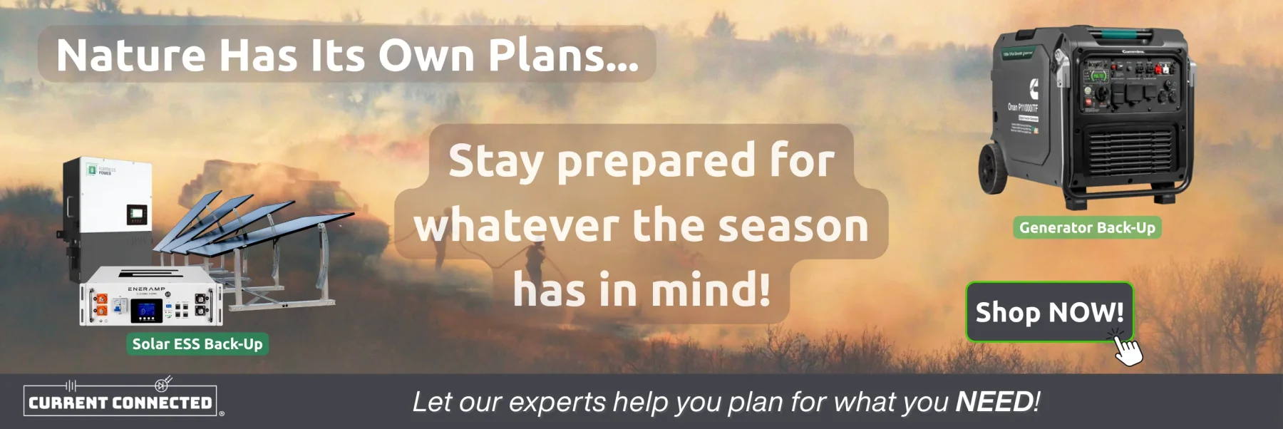 Promotion Banner that reads "Nature Has it's own plans... Stay prepared for whatever the season has in mind!" in white text.