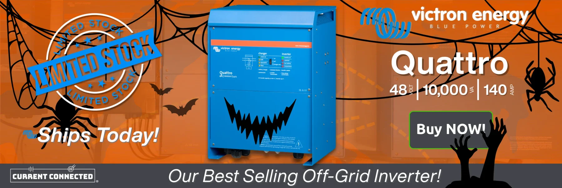 This is a display and notification of the availability of the Victron Energy Quattro 10KVA. Reads "Quattro, 48volt, 10,000 VoltAmps, 140 Amp, Mobile, Residential, Commercial" in white text On a orange back ground.