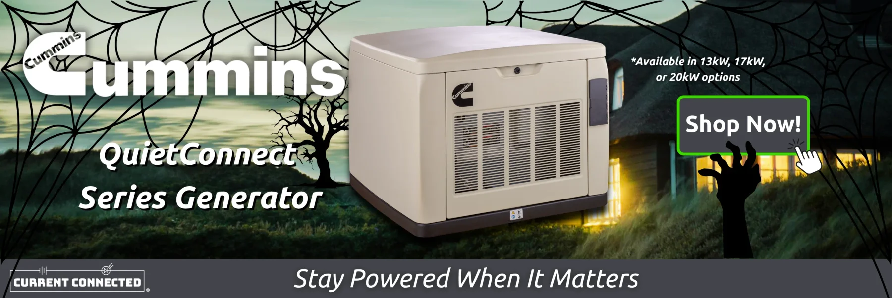 Informative Image banner displaying a sunset landscape with the Cummin Quiet Connect Series Generator and text that reads, Available in 13kW, 17kW, or 20kW options and shop now.