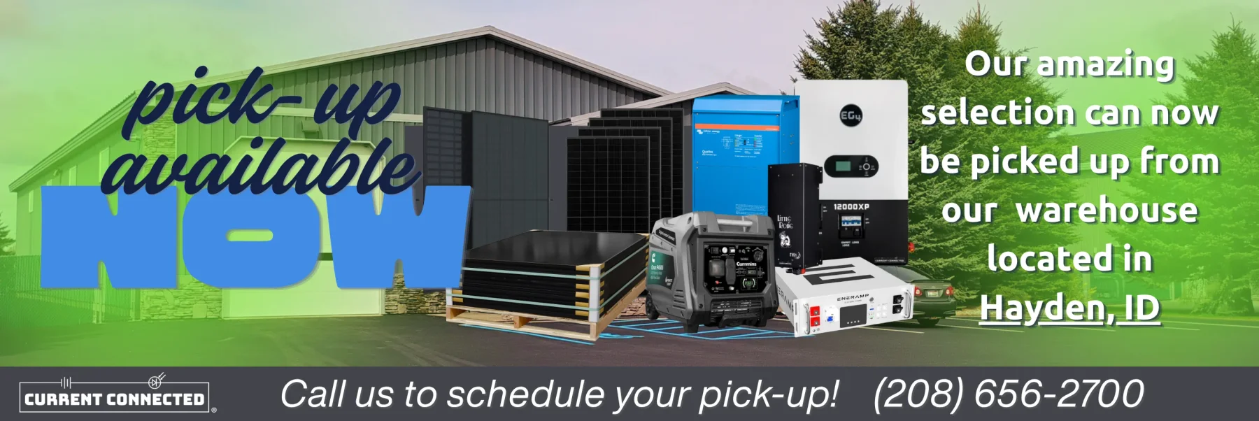 Promotion Banner deatiling the aavailability to pick up products with text that reads "Our amazing selection can now be picked up from our  warehouse located in Hayden, ID"  & our phone number (208) 656-2700 in white text.