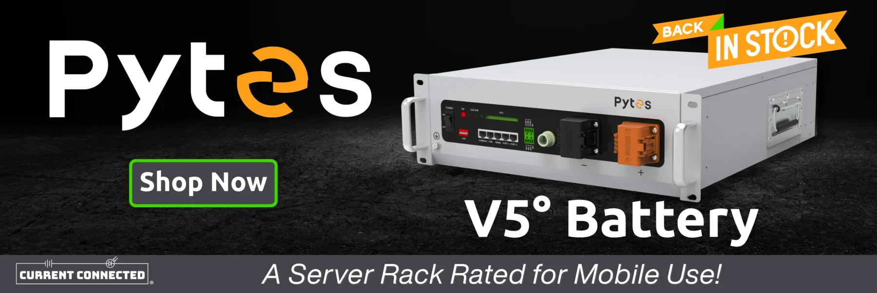 This is displaying the the Pytes logo and a v5 battery as well, text on image reads back in stock and a server rack rated for mobile use