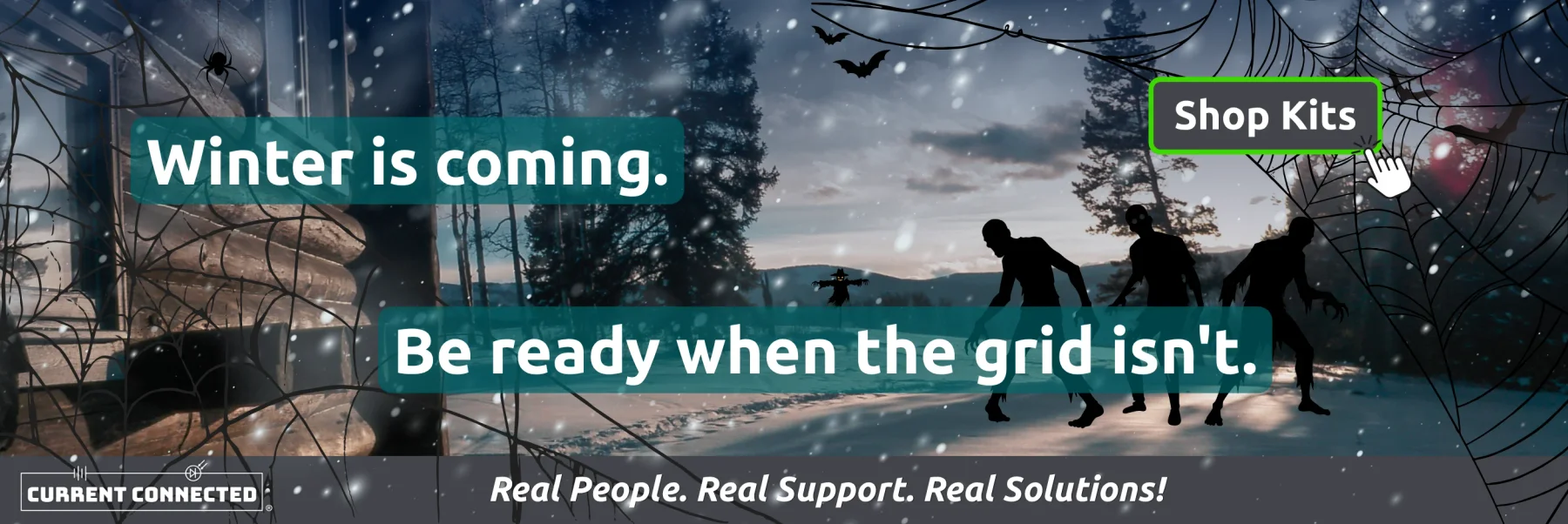 Current Connected winter banner: snowy cabin scene with the text "Winter is coming. Be ready when the grid isn't." and a Shop Kits button.